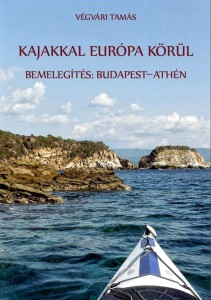 Kajakkal Europa körül - Bemelegítés: Budaest - Athén